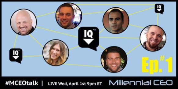 MCEOtalk Ep. 1 40115 at 9pm ET discussing What It Takes To Be A Millennial Leader via MillennialCEO
